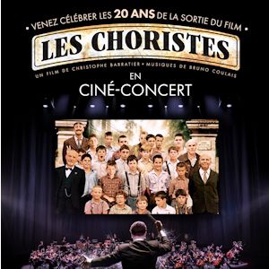 Les Choristes En Cine-Concert