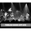 Concert Pierrejean Gaucher Zappe Satie  à PARIS @ LE PAN PIPER - Billets & Places
