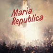 Spectacle MARIA REPUBLICA - NANTES @ THEATRE GRASLIN OPERA - Billets & Places