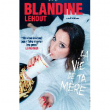 Spectacle Blandine Lehout : La Vie de ta mère à MARCQ EN BAROEUL @ Théâtre Charcot - Billets & Places