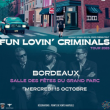 FUN LOVIN' CRIMINALS IN BORDEAUX