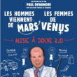 Th&eacute;&acirc;tre LES HOMMES VIENNENT DE MARS, LES FEMMES DE VENUS 2.0 &agrave; ANZIN @ La Cit&eacute; Des Congr&egrave;s De Valenciennes - Watteau - Billets & Places