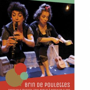 Brin De Poulettes - Spectacle Musical Tout Public Dès 3 Ans Brin De Poulettes - Spectacle Musical Tout Public Dès 3 Ans