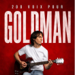 Concert 200 VOIX POUR GOLDMAN