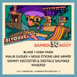Festival BIVOUAC : MALIK DJOUDI - HIGH FADE - BLASÉ...