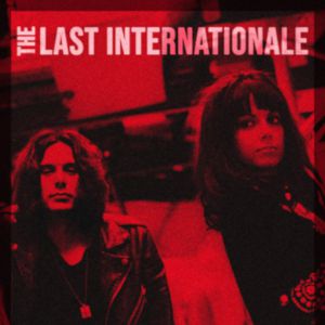 The Last Internationale The Last Internationale