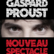 Spectacle GASPARD PROUST &agrave; ARRAS @ Casino d'Arras - Grand'sc&egrave;ne - Billets & Places