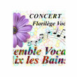 Spectacle FLORILEGE VOCAL &agrave; AIX LES BAINS @ EGLISE NOTRE DAME - Billets & Places