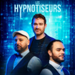 Spectacle Les Hypnotiseurs &agrave; CAMBO LES BAINS @ Salle AIEC - Billets & Places