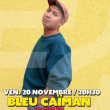 Concert BLEU CAIMAN