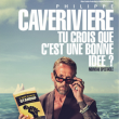 Spectacle PHILIPPE CAVERIVI&Egrave;RE &agrave; B&eacute;thune @ Th&eacute;&acirc;tre Municipal - Billets & Places