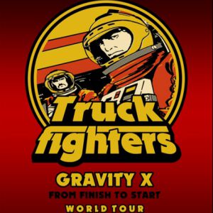 Truckfighters + Swan Valley Heights Truckfighters + Swan Valley Heights