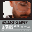 Concert WALLACE CLEAVER à Montpellier @ Le Rockstore - Billets & Places