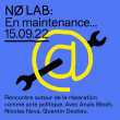 Conférence NØ LAB #1 : En maintenance... à Paris @ La Gaîté Lyrique - Billets & Places