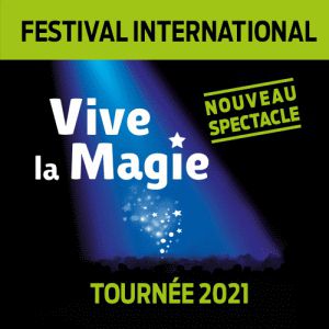 Festival International Vive La Magie Festival International Vive La Magie