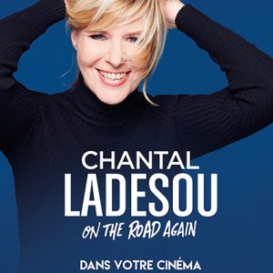 Chantal Ladesou - On The Road Again - Cinéma Le Cristal Chantal Ladesou - On The Road Again - Cinéma Le Cristal