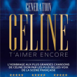 Concert GENERATION CELINE &agrave; LONGUENESSE @ SCENEO - Billets & Places