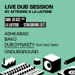 Concert LIVE DUB SESSION: DUB DYNASTY + ONDUBGROUND + ASHKABAD + BAKÛ