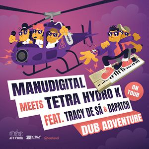 Manudigital Meets Tetra Hydro K Feat Tracy De Sà & Dapatch