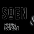 Concert SOEN IMPERIAL EUROPEAN TOUR