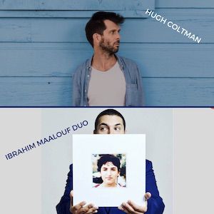 Hugh Coltman "Who's Happy?" / Ibrahim Maalouf "Quelques Mélodies" Hugh Coltman "Who's Happy?" / Ibrahim Maalouf "Quelques Mélodies"