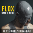 Concert Flox à FORCALQUIER @ Le K'Fé Quoi! - Billets & Places