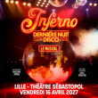 Spectacle INFERNO - La derni&egrave;re nuit du disco