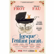 Th&eacute;&acirc;tre LORSQUE L'ENFANT PARAIT &agrave; AIX LES BAINS @ THEATRE DU CASINO - Billets & Places