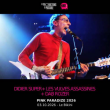 Concert DIDIER SUPER + LES VULVES ASSASSINES + DAB ROZER &agrave; RAMONVILLE @ LE BIKINI - Billets & Places