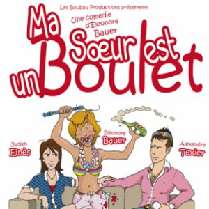 Ma Soeur Est Un Boulet ! Ma Soeur Est Un Boulet !
