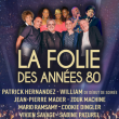 Concert LA FOLIE DES ANNEES 80