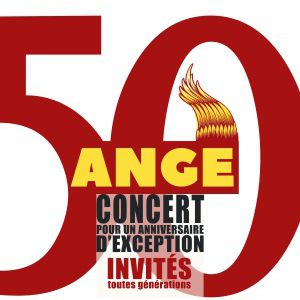 Ange : Les 50 Ans Ange : Les 50 Ans