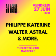 AU LARGE FESTIVAL - PHILIPPE KATERINE + WALTER ASTRAL & MORE à MARSEILLE @ Théâtre Silvain - Billets & Places