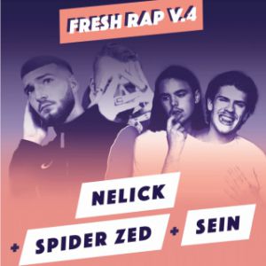 Fresh Rap V.4 : Nelick + Spider Zed + Sein Fresh Rap V.4 : Nelick + Spider Zed + Sein