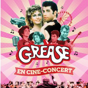 Grease En Cine-Concert Grease En Cine-Concert