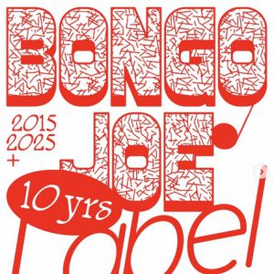 Bongo Joe Label : 10 yrs with Coco Maria, soFa elsewhere...