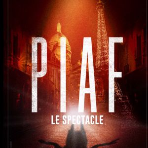 Piaf ! Le Spectacle