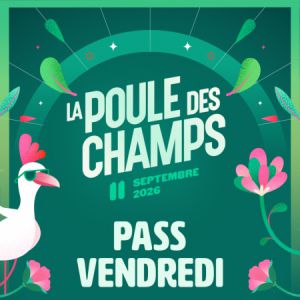 Affiche — 20E Festival de la Poule des Champs - Pass Vendredi