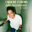 Spectacle Caroline Estremo &agrave; Biarritz @ Gare du Midi - Billets & Places