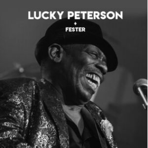 Lucky Peterson + Fester Lucky Peterson + Fester