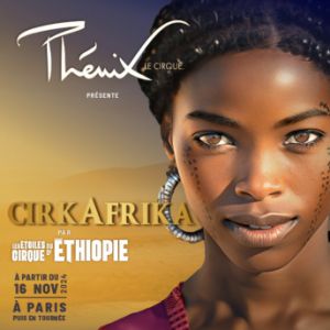 Cirkafrika Par Les Étoiles Du Cirque D'éthiopie