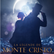 Spectacle LA LEGENDE DE MONTE-CRISTO