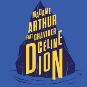 Madame Arthur Fait Chavirer Celine Dion Madame Arthur Fait Chavirer Celine Dion