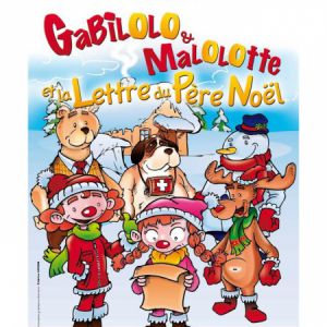 Gabilolo, Malolotte Et La Lettre Du Père Noël Gabilolo, Malolotte Et La Lettre Du Père Noël