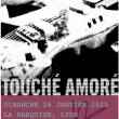 Concert TOUCHÉ AMORÉ à Lyon @ La Marquise (Péniche) - Billets & Places