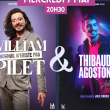 Spectacle William Pilet & Thibaud Agoston à TROYES @ LE TROYES FOIS PLUS  - Billets & Places