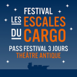 Festival PASS THEATRE ANTIQUE 3 JOURS à ARLES @ Les Escales du Cargo - Théatre Antique - Billets & Places