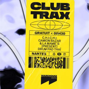 Club Trax: La Mamie's Vs Camion Bazar - Warehouse Nantes Club Trax: La Mamie's Vs Camion Bazar - Warehouse Nantes