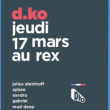 Soirée D.KO NIGHT à PARIS @ Le Rex Club - Billets & Places