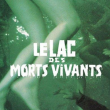 Carte LE LAC DES MORTS-VIVANTS à PARIS @ Librairie de La Cinémathèque française - Billets & Places